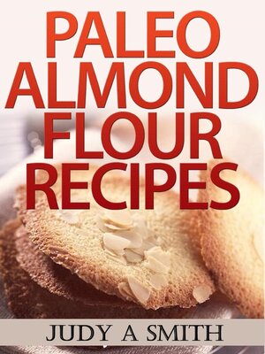 cover image of Paleo Almond Flour Recipes